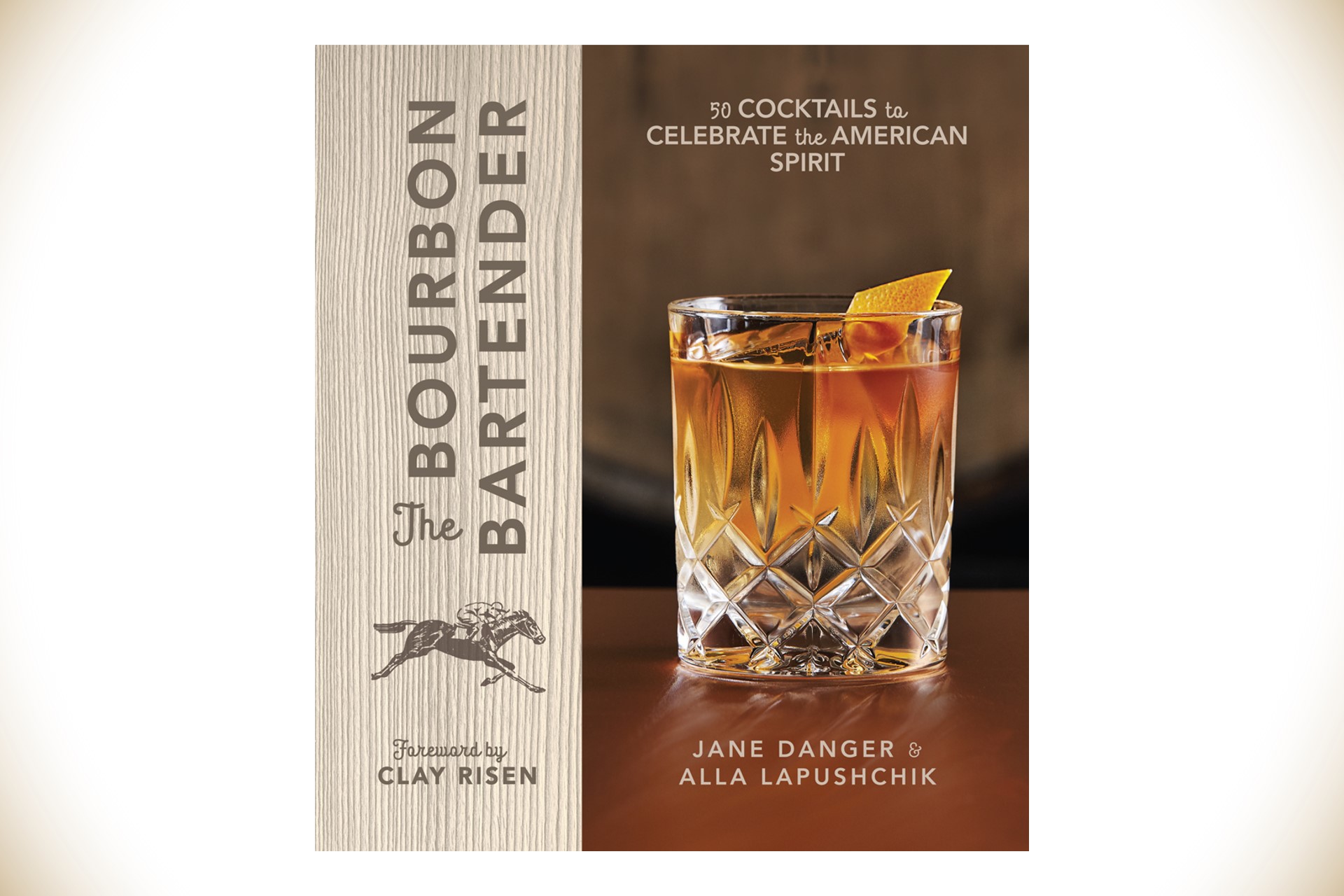 The Bourbon Bartender: 50 Cocktails to Celebrate the American Spirit